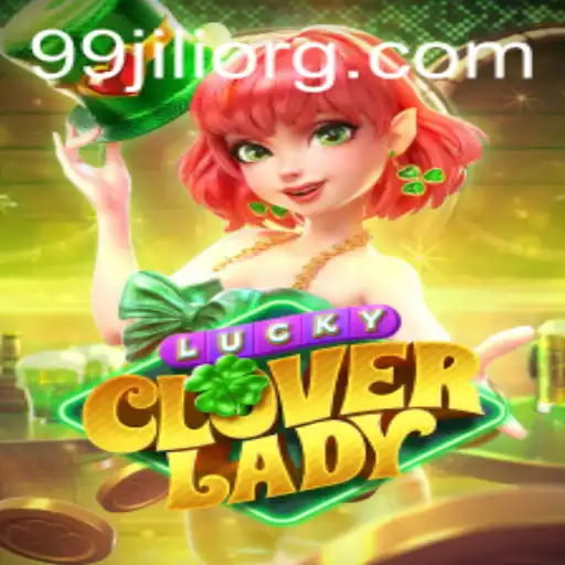 Discover the Enchantment of LuckyCloverLady: A Journey Through the 99JILI Adventure